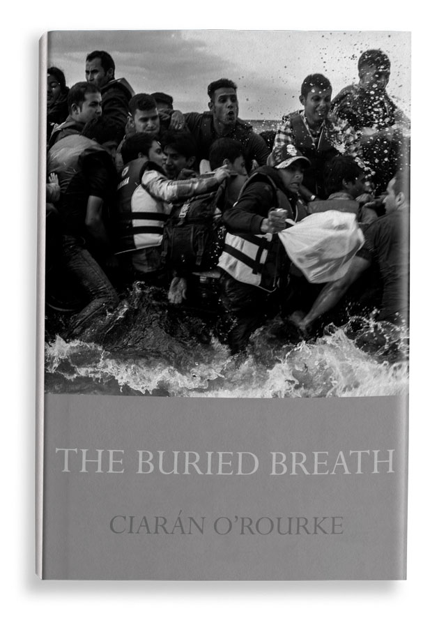 Ciaran Rourke Ciarán O’Rourke: The Buried Breath - The Irish Pages Press